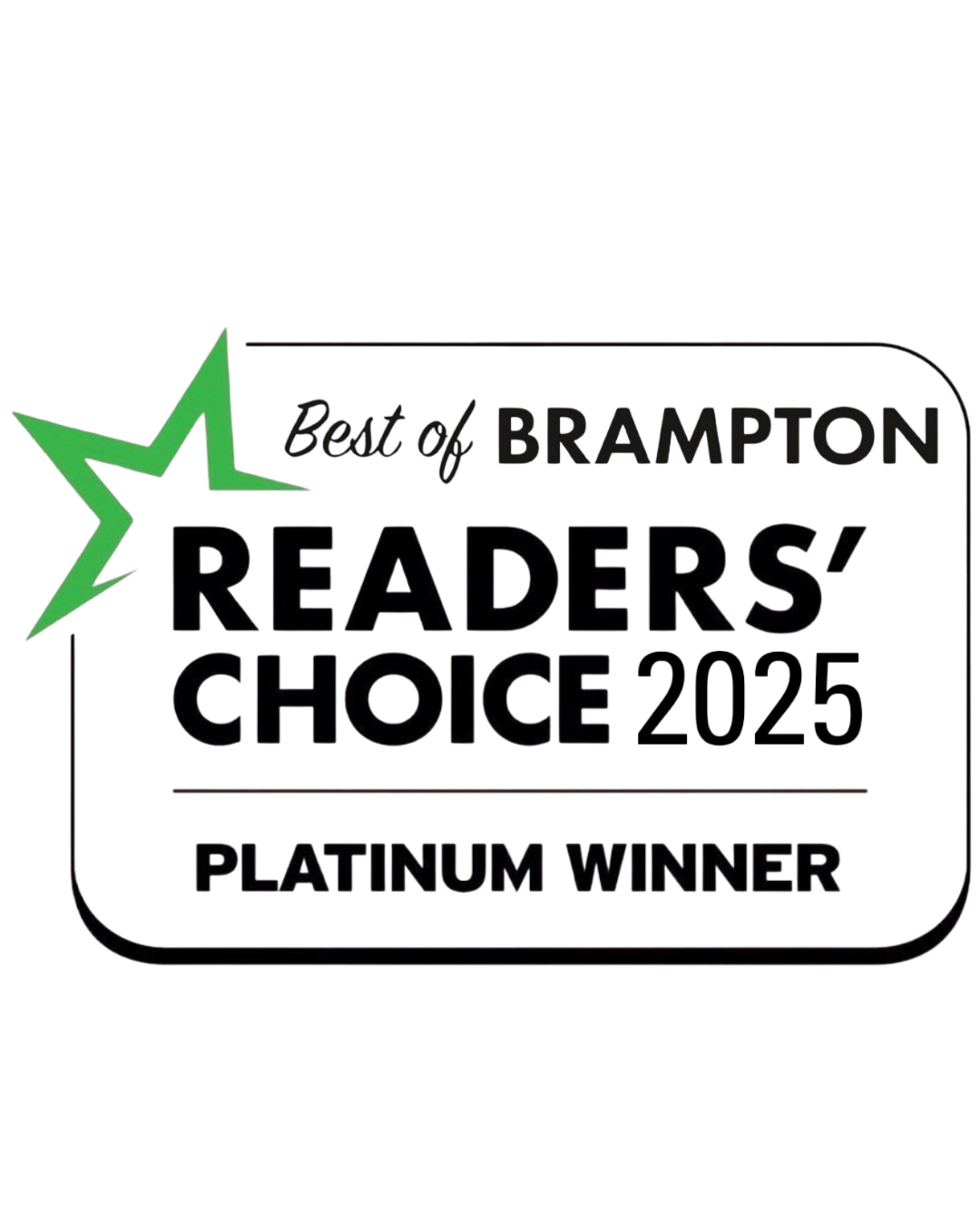 Best of Brampton Readers' Choice 2025 — Platinum Winner